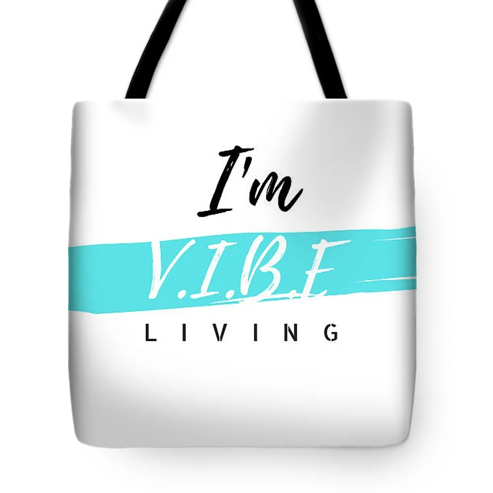 I'm VIBE Living -  Tote Bag